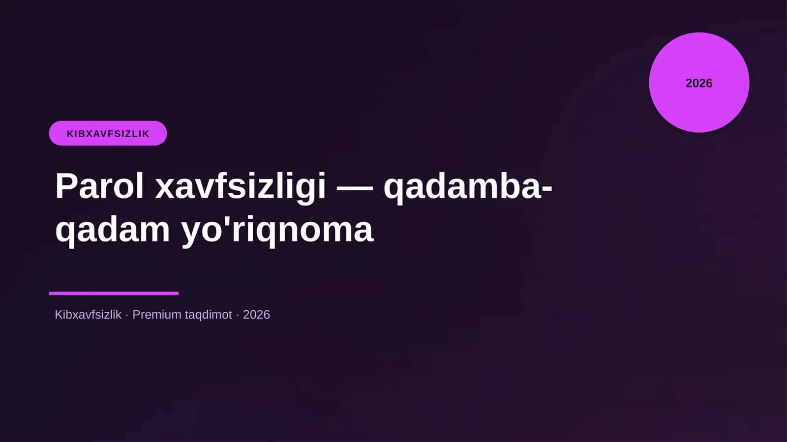 Parol xavfsizligi — qadamba-qadam yo'riqnoma