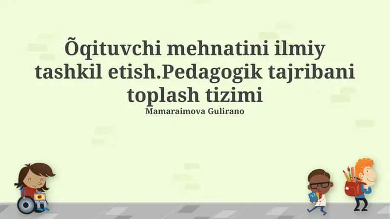 O'qituvchi mehnatini ilmiy tashkil etish