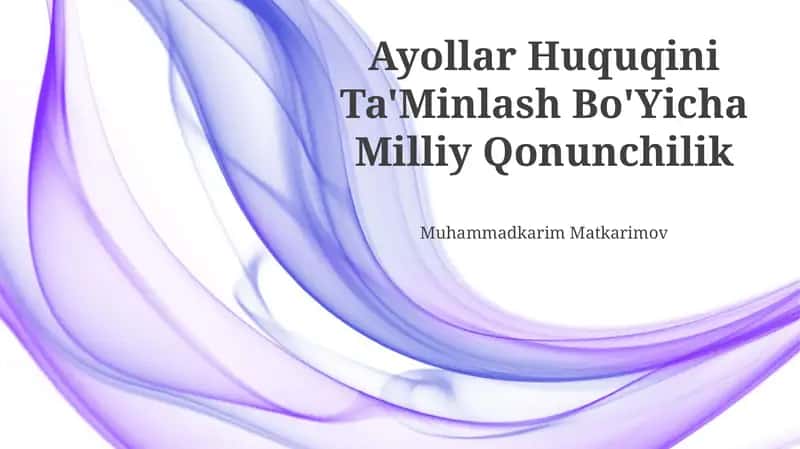 Ayollar Huquqini Ta'Minlash Bo'Yicha Milliy Qonunchilik