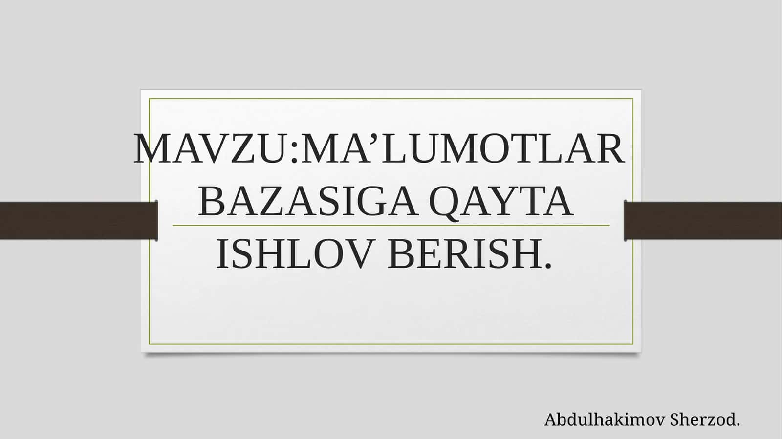 Ma’lumotlar Bazasiga Qayta Ishlov Berish