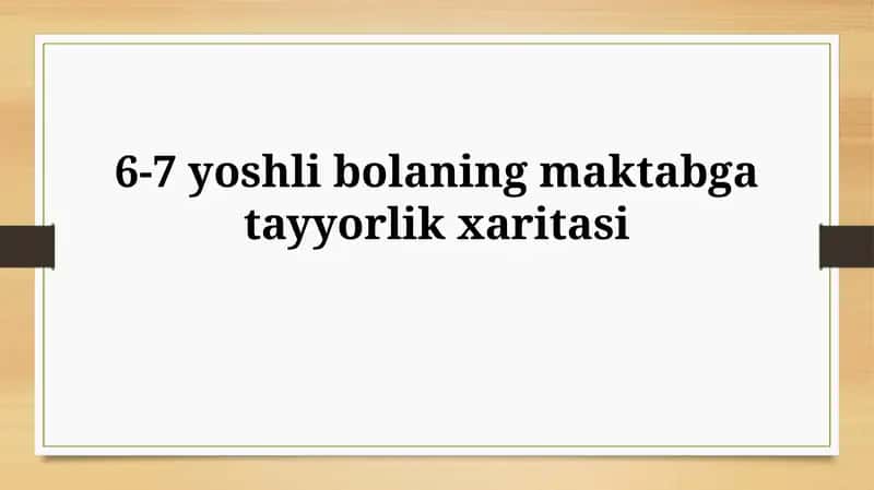 6-7 yoshli bolaning maktabgatayyorlikxaritasi