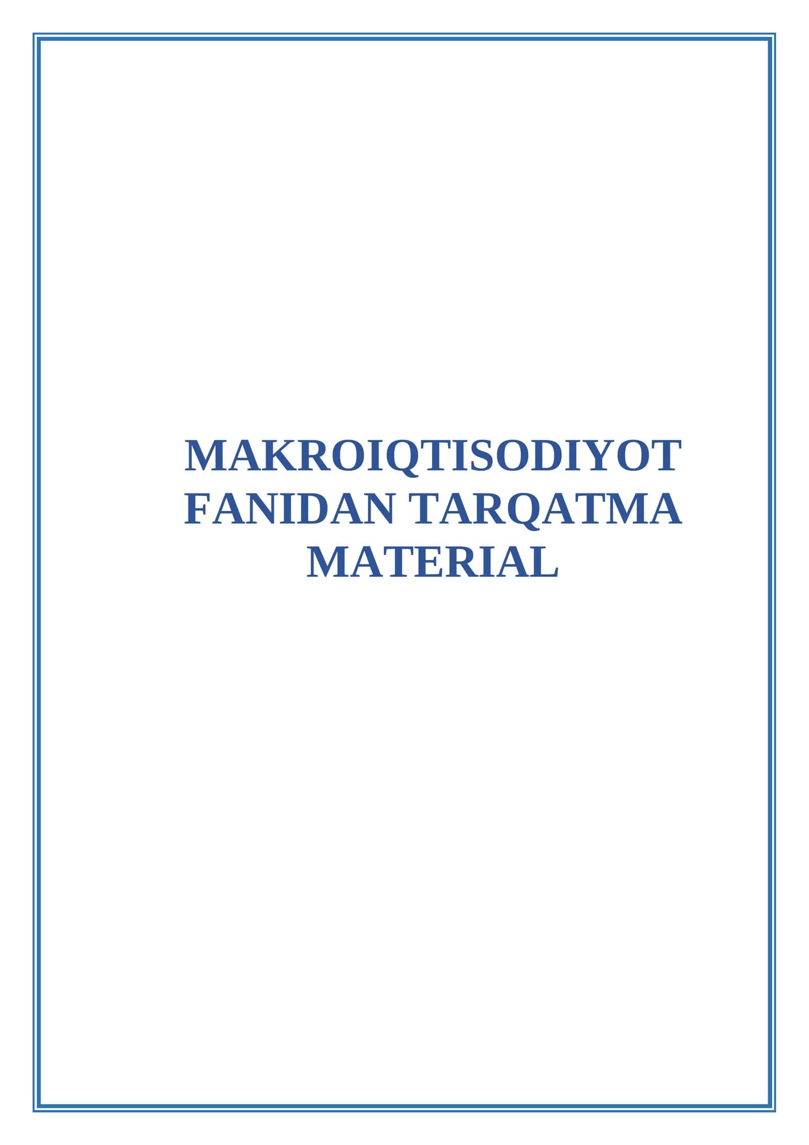MAKROIQTISODIYOT FANIDAN TARQATMA MATERIAL. (3 ta variantli savol-javoblar)