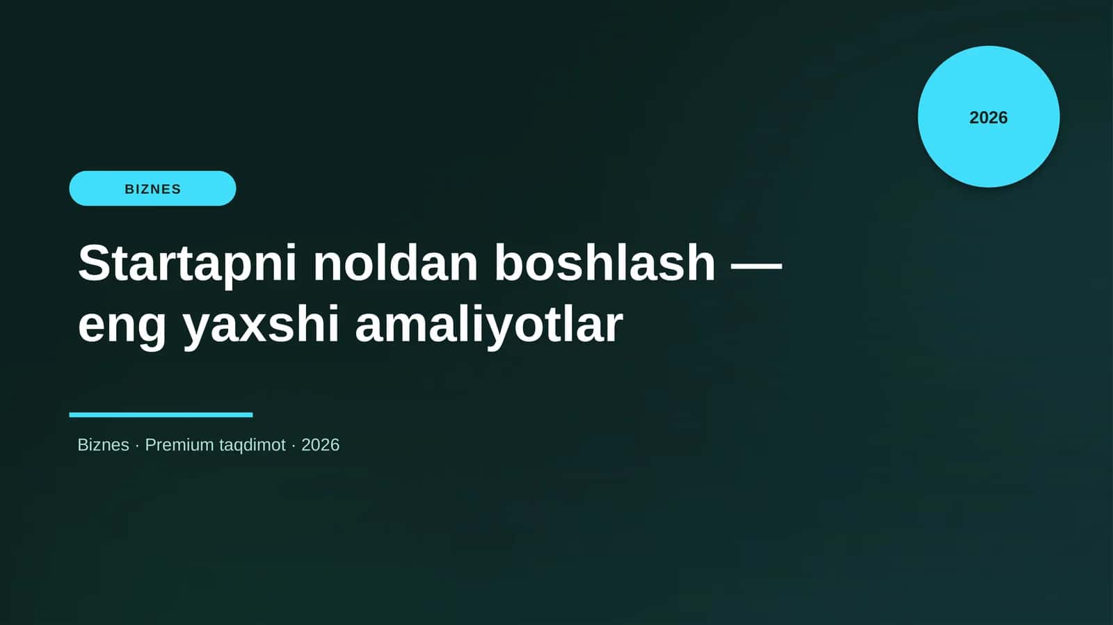 Startapni noldan boshlash — eng yaxshi amaliyotlar