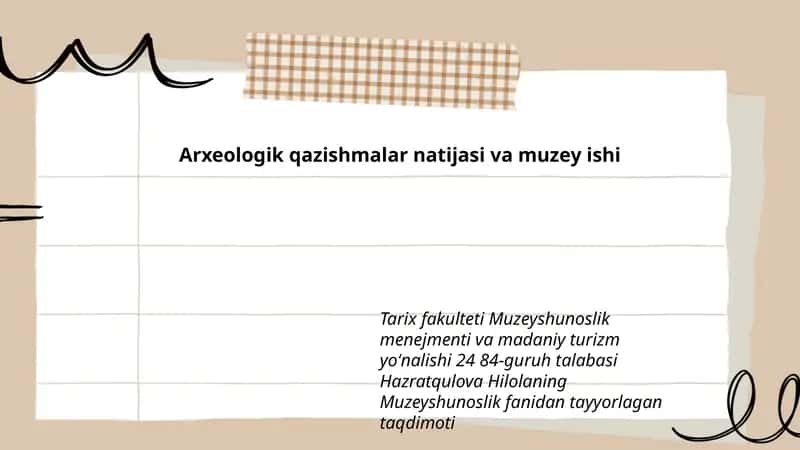 Arxeologik qazishmalar natijasi va muzey ishi