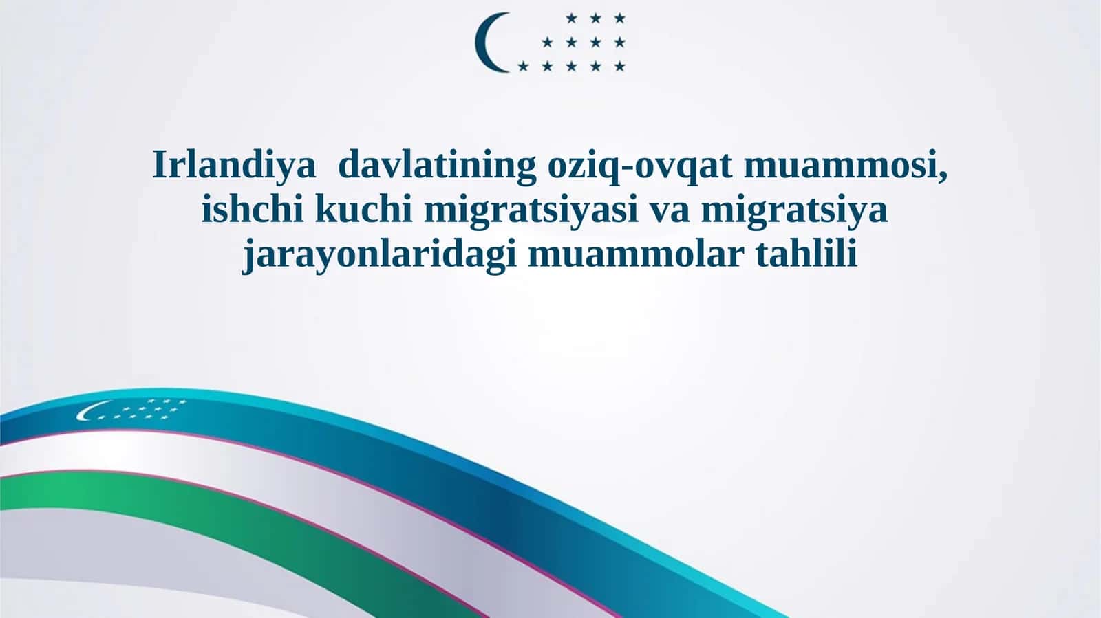Irlandiya davlatining oziq-ovqat muammosi, ishchi kuchi migratsiyasi va migratsiya jarayonlaridagi muammolar tahlili