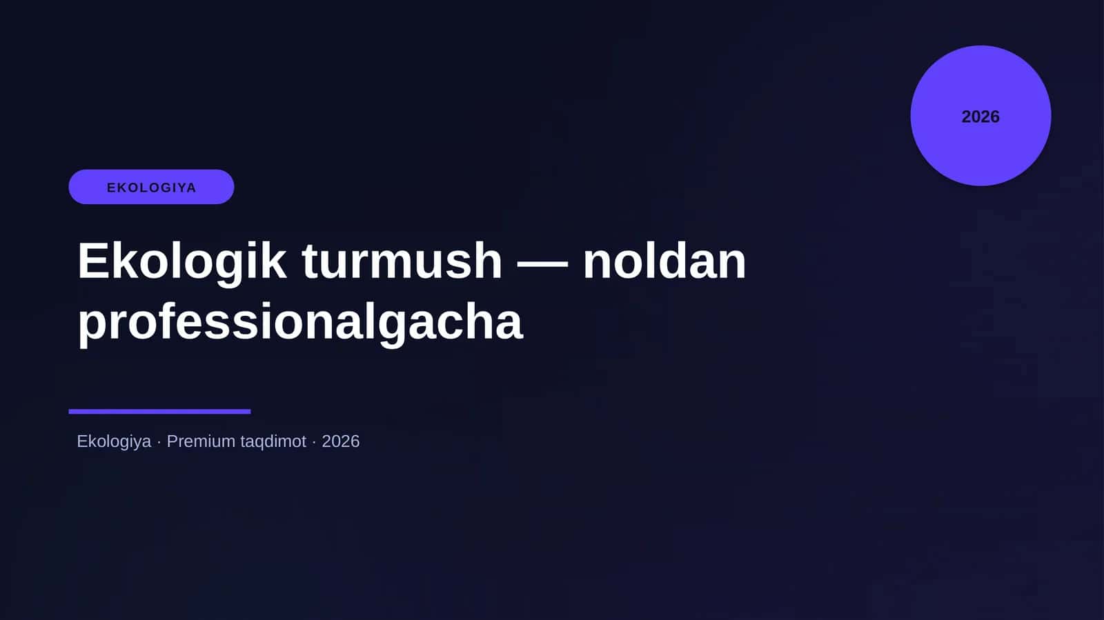 Ekologik turmush — noldan professionalgacha