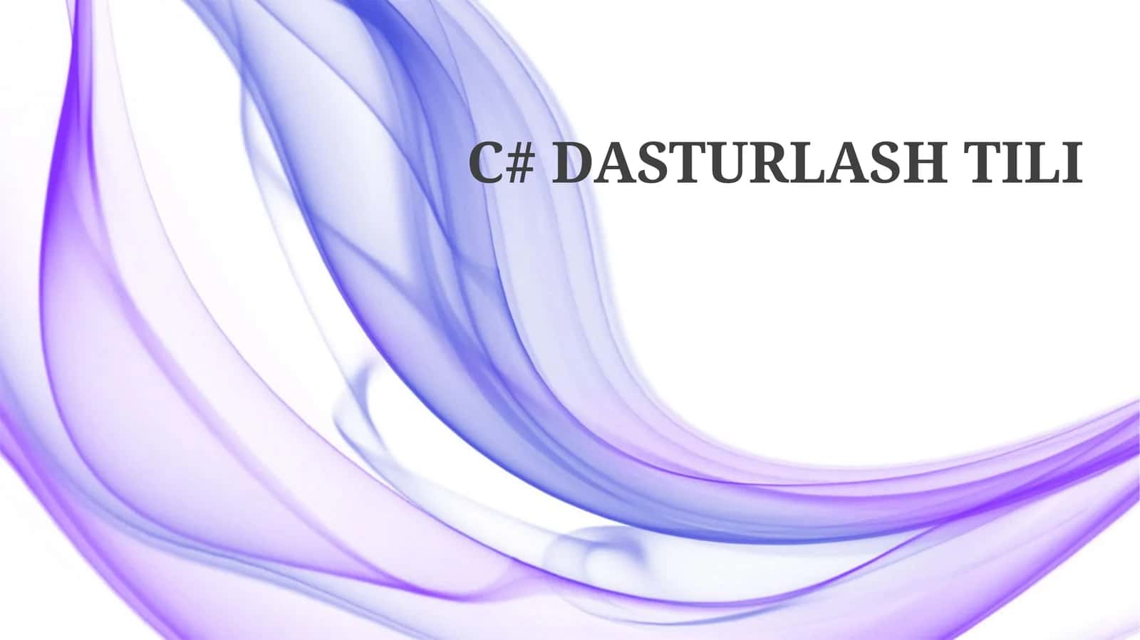 C# DASTURLASH TILI