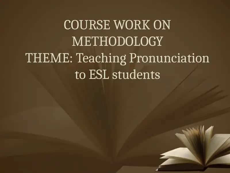 Teaching Pronunciation to ESL students
