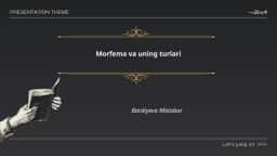 Morfema va uning turlari