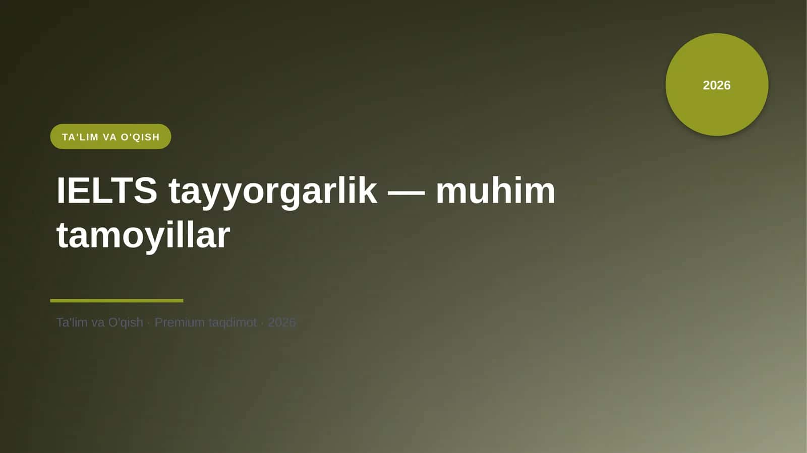 IELTS tayyorgarlik — muhim tamoyillar