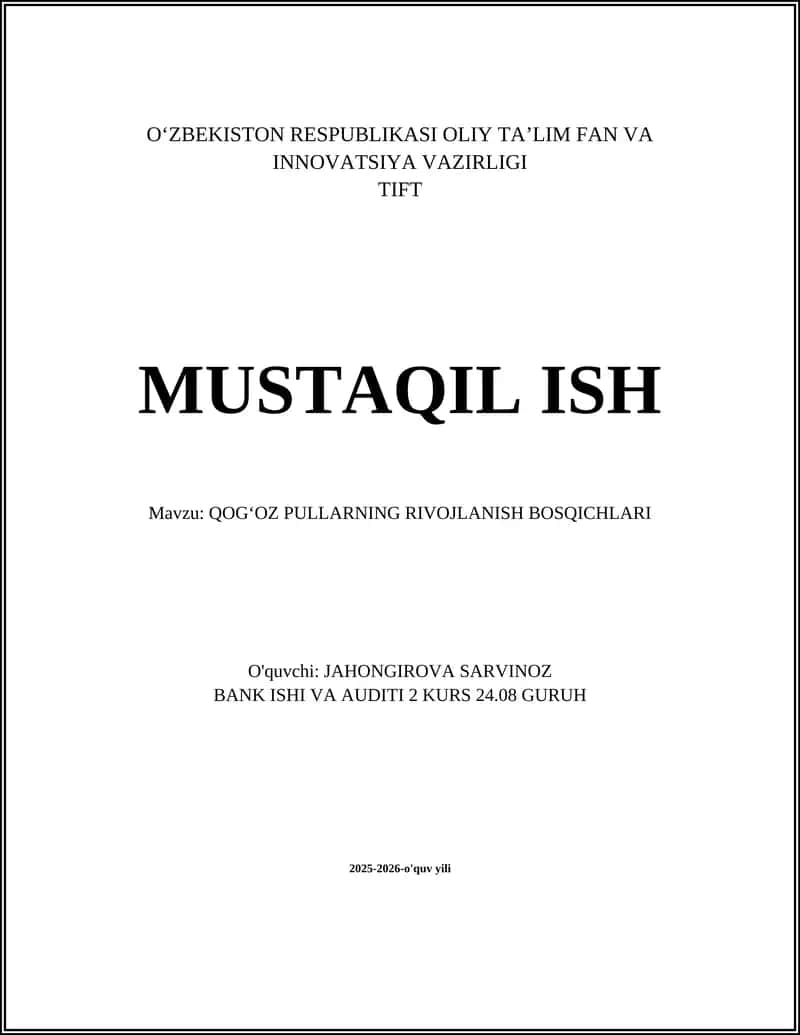 MUSTAQIL ISH Mavzu: QOGʻOZ PULLARNING RIVOJLANISH BOSQICHLARI