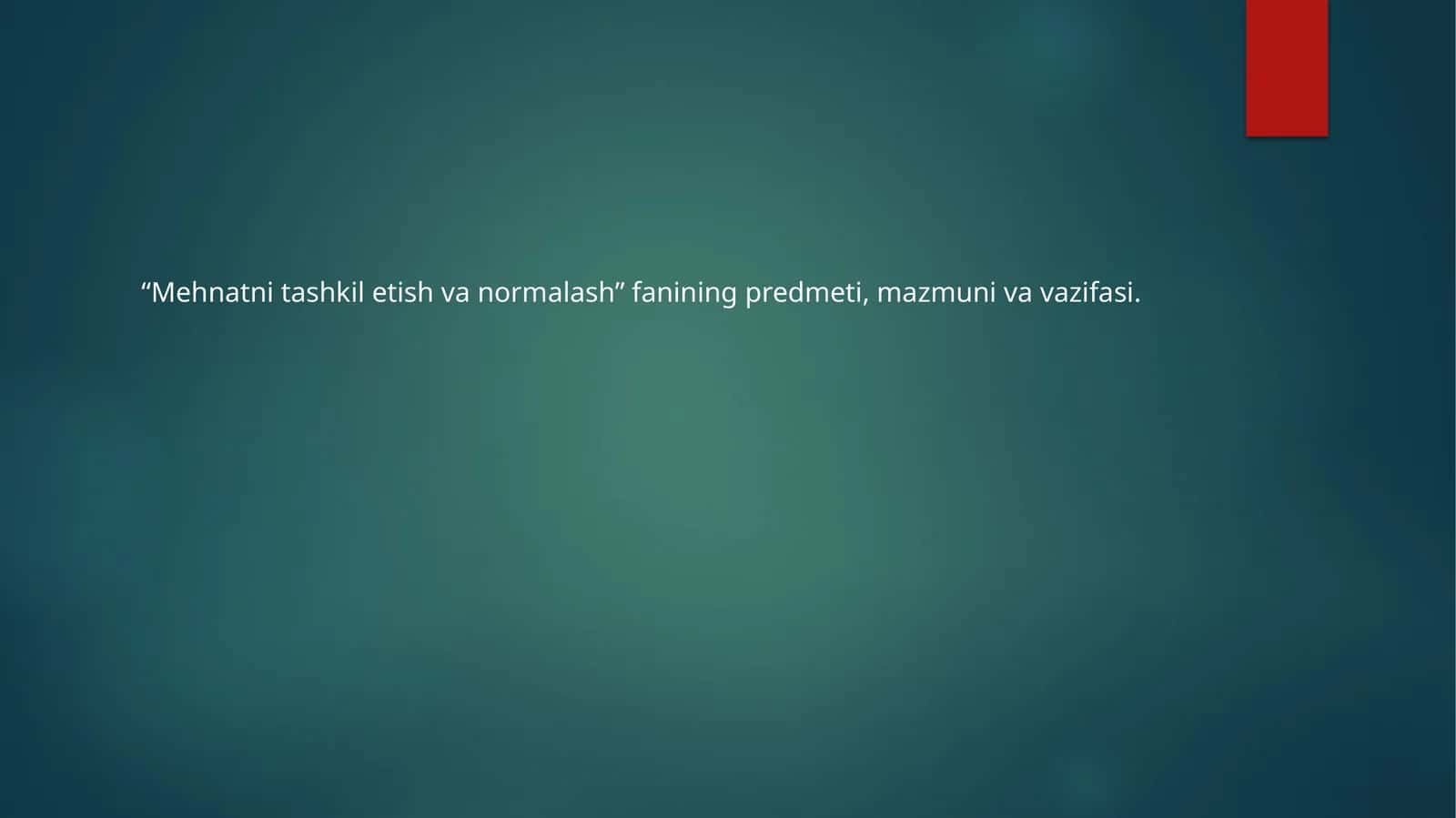 Mehnatni tashkil etish va normalash