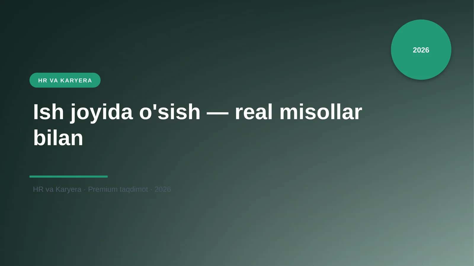 Ish joyida o'sish — real misollar bilan