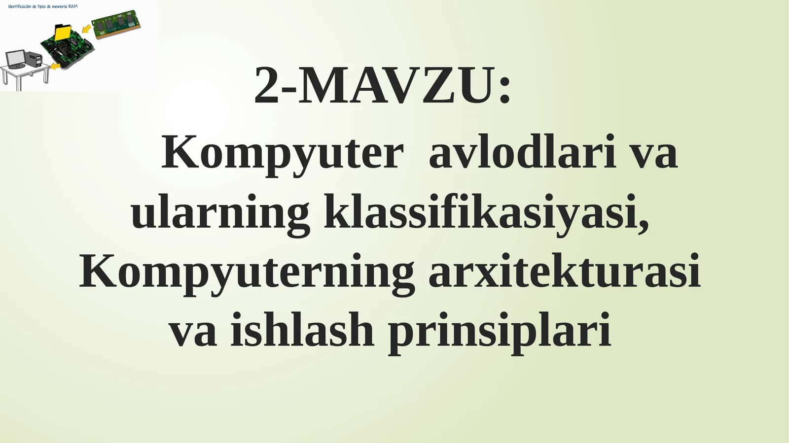 Kompyuter avlodlari va ularning klassifikasiyasi, Kompyuterlarning arxitekturasi va ishlash prinsiplari