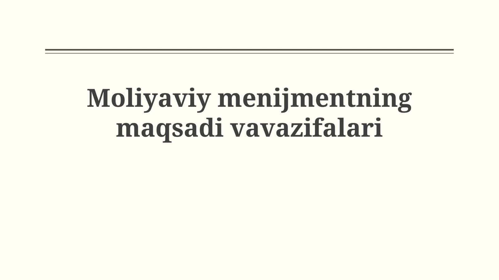 Moliyaviy menijmentning maqsadlari va vazifalari