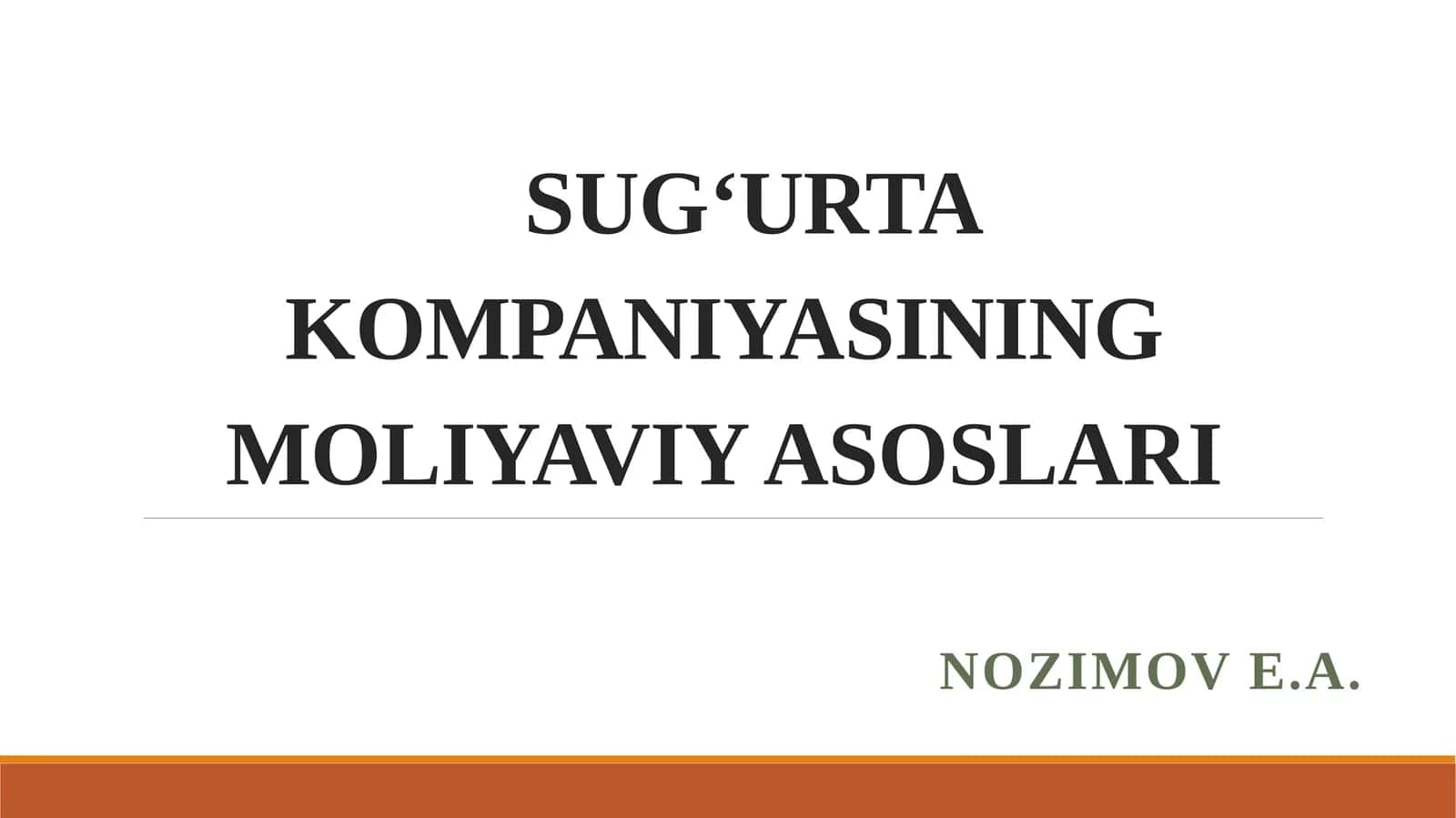 SUG‘URTA KOMPANIYASINING MOLIYAVIY ASOSLARI