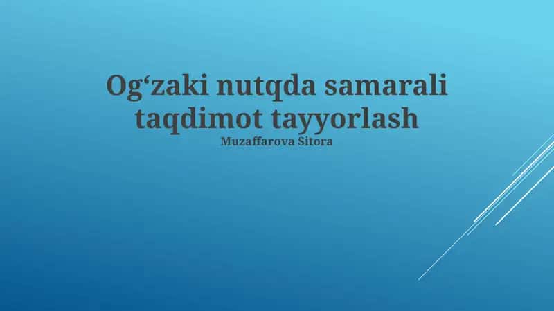 Og‘zaki nutqda samarali taqdimot tayyorlash