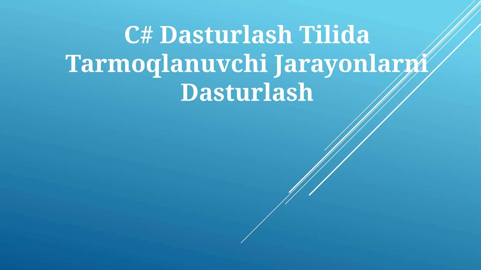 C# Dasturlash Tilida Tarmoqlanuvchi Jarayonlarni Dasturlash