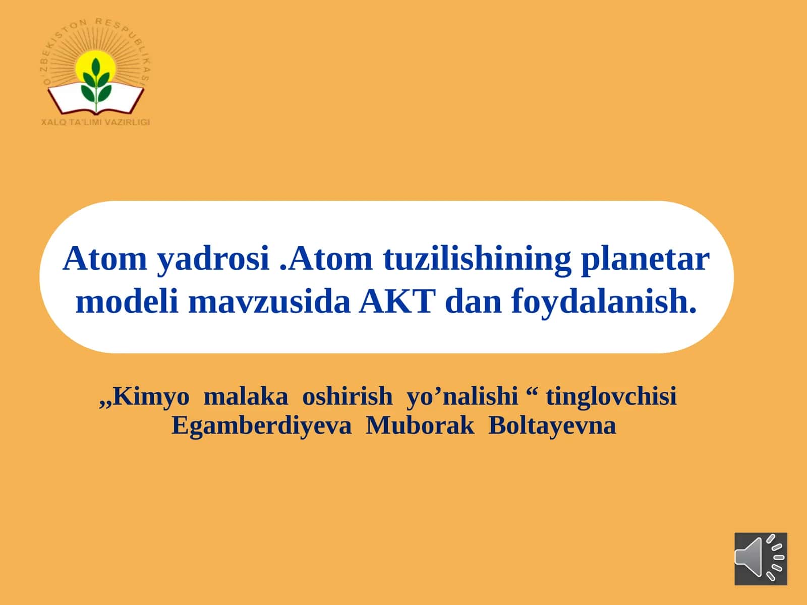 Atomyadrosi.Atomtuzilishiningplanetar modelimavzusidaAKTdanfoydalanish