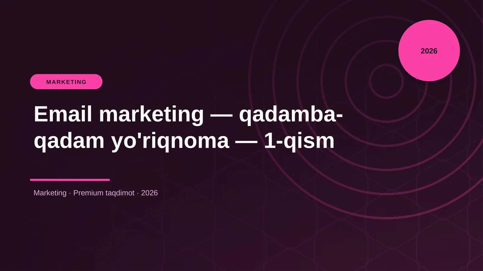 Email marketing — qadamba-qadam yo'riqnoma — 1-qism