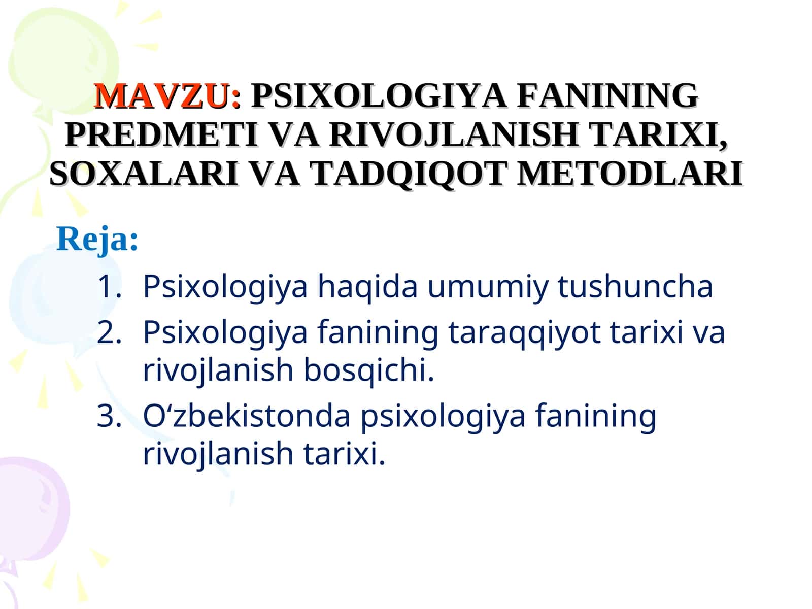 PSIXOLOGIYA FANINING PREDMETI VA RIVOJLANISH TARIXI, SOXALARI VA TADQIQOT METODLARI