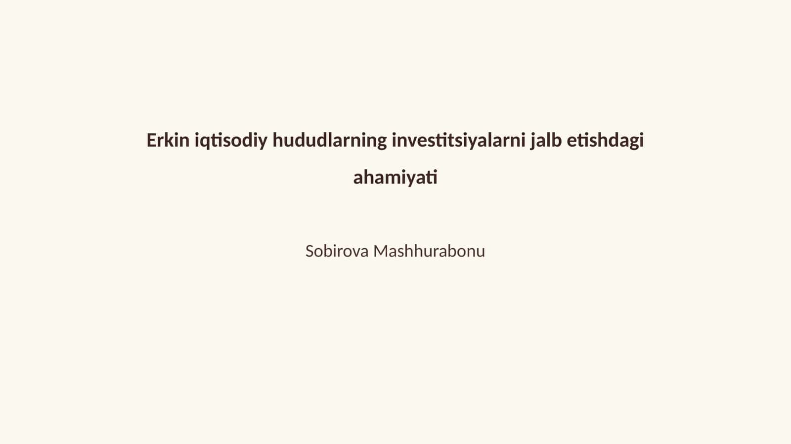 Erkin iqtisodiy hududlarning investitsiyalarni jalb etishdagi ahamiyati
