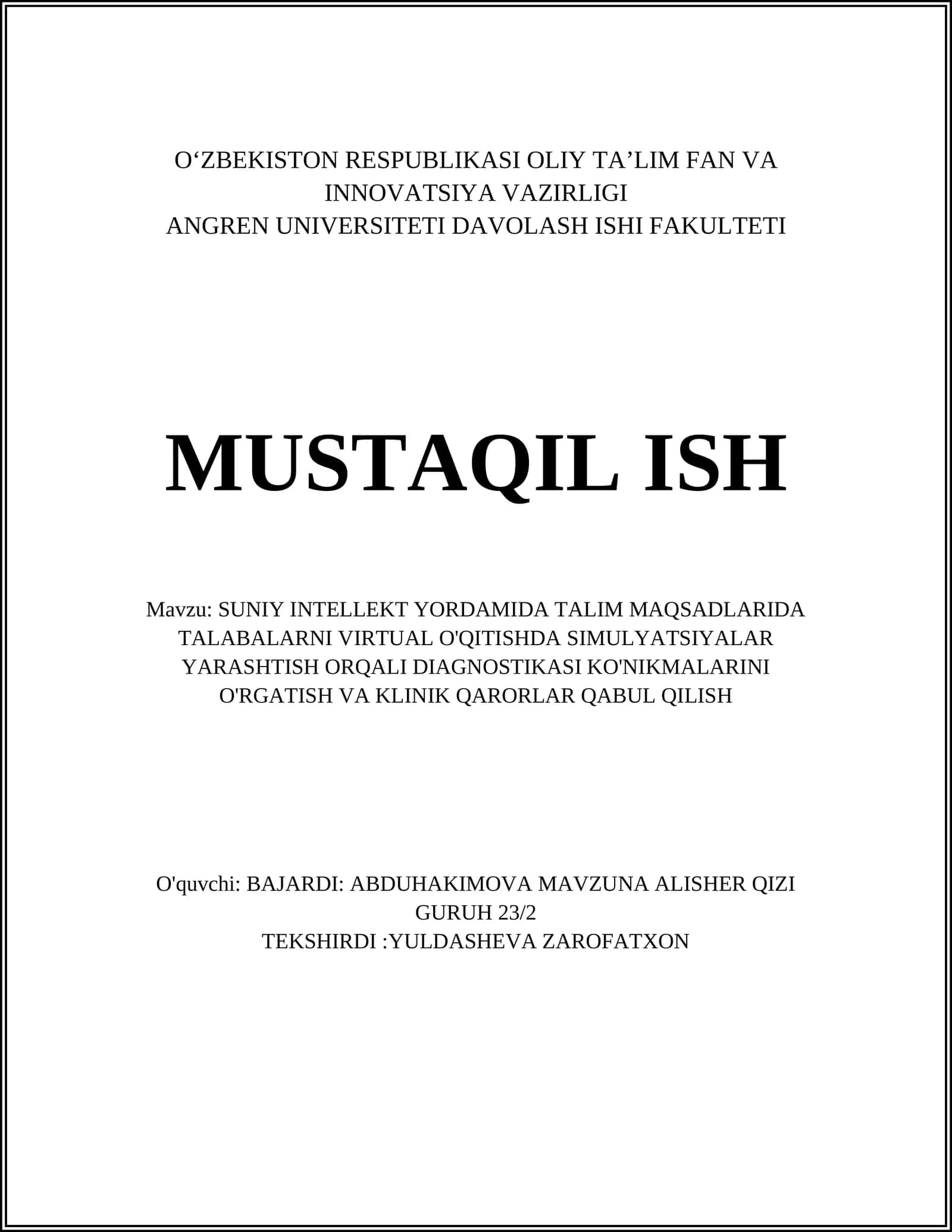 SUNIY INTELLEKT YORDAMIDA TALIM MAQSADLARIDA TALABALARNI VIRTUAL O'QITISHDA SIMULYATSIYALAR YARASHTISH ORQALI DIAGNOSTIKASI KO'NIKMALARINI O'RGATISH VA KLINIK QARORLAR QABUL QILISH