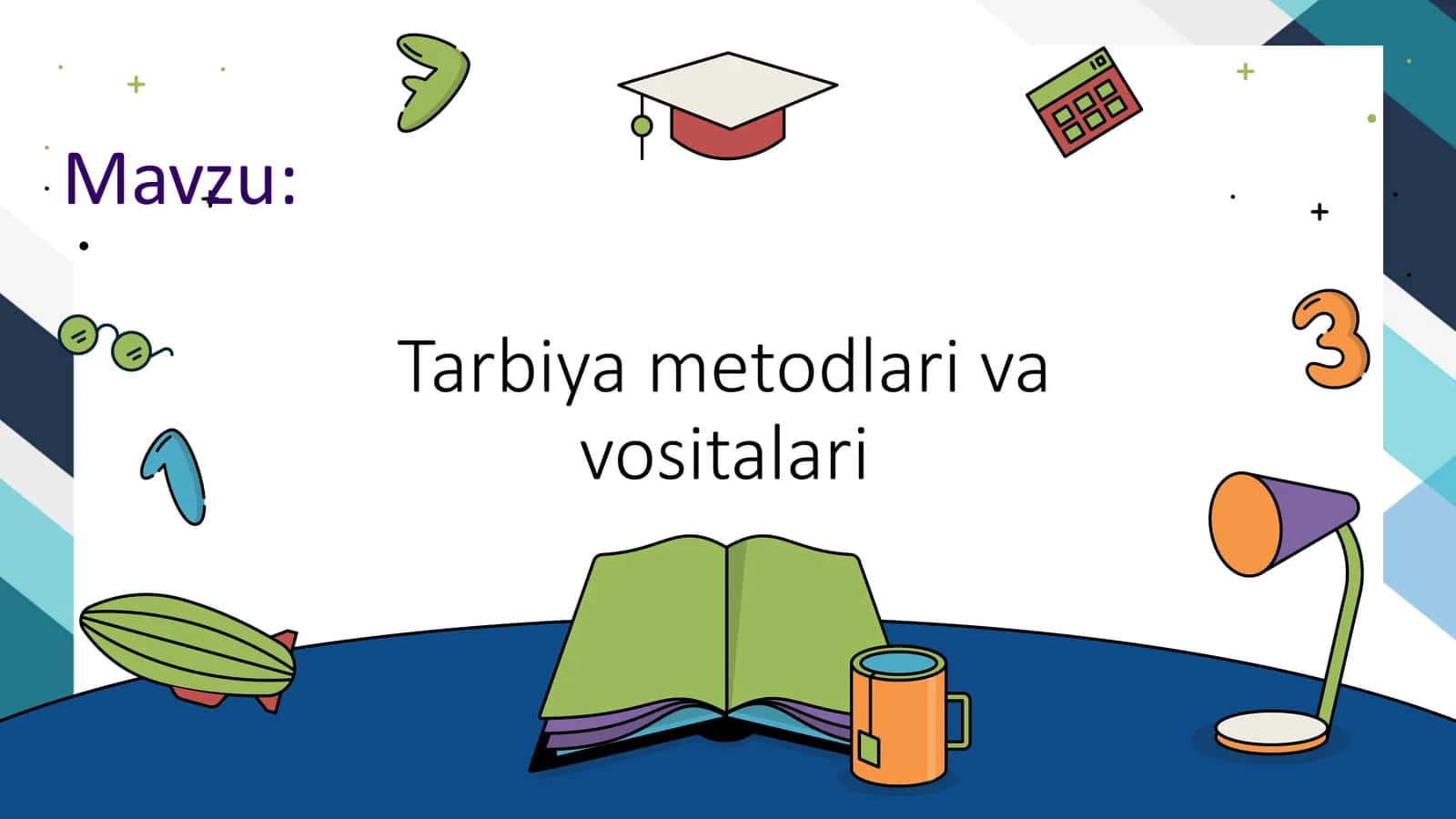 Tarbiya metodlari va vositalari