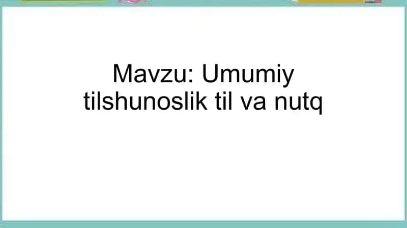 Umumiy tilshunoslik til va nutq