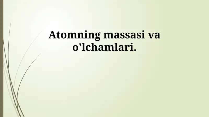 Atomning massasi va o'lchamlari
