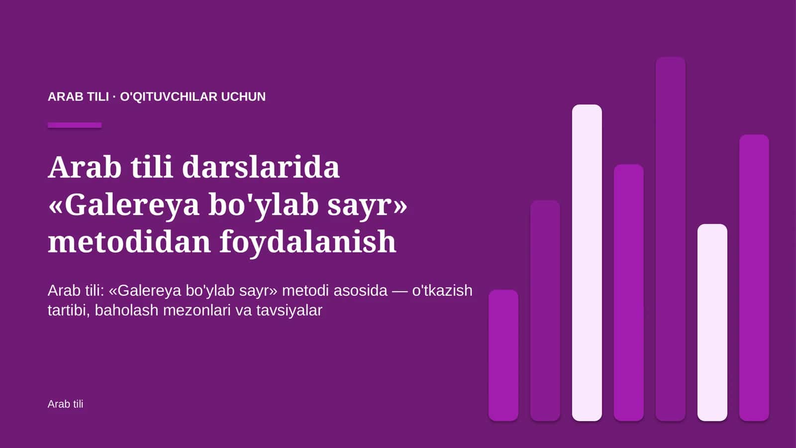 arab tili darslarida galereya bo'ylab sayr metodidan foydalanish 4742