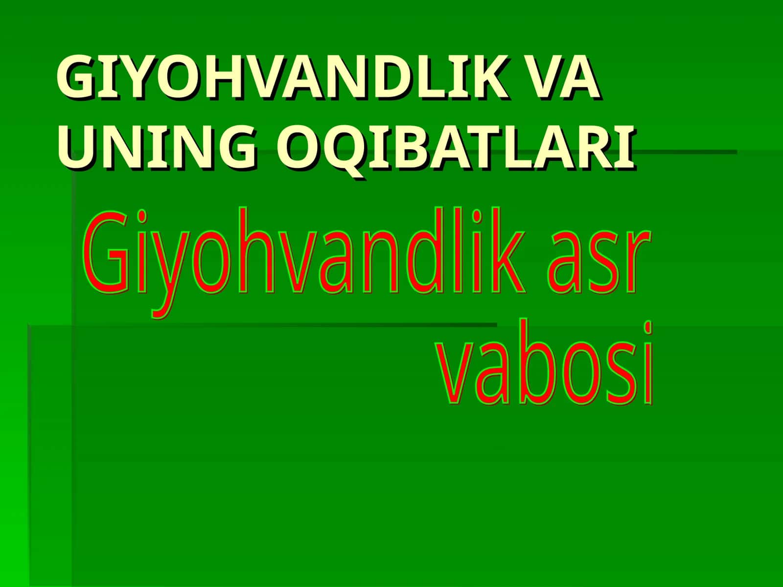 GIYOHVANDLIK VA UNING OQIBATLARI
