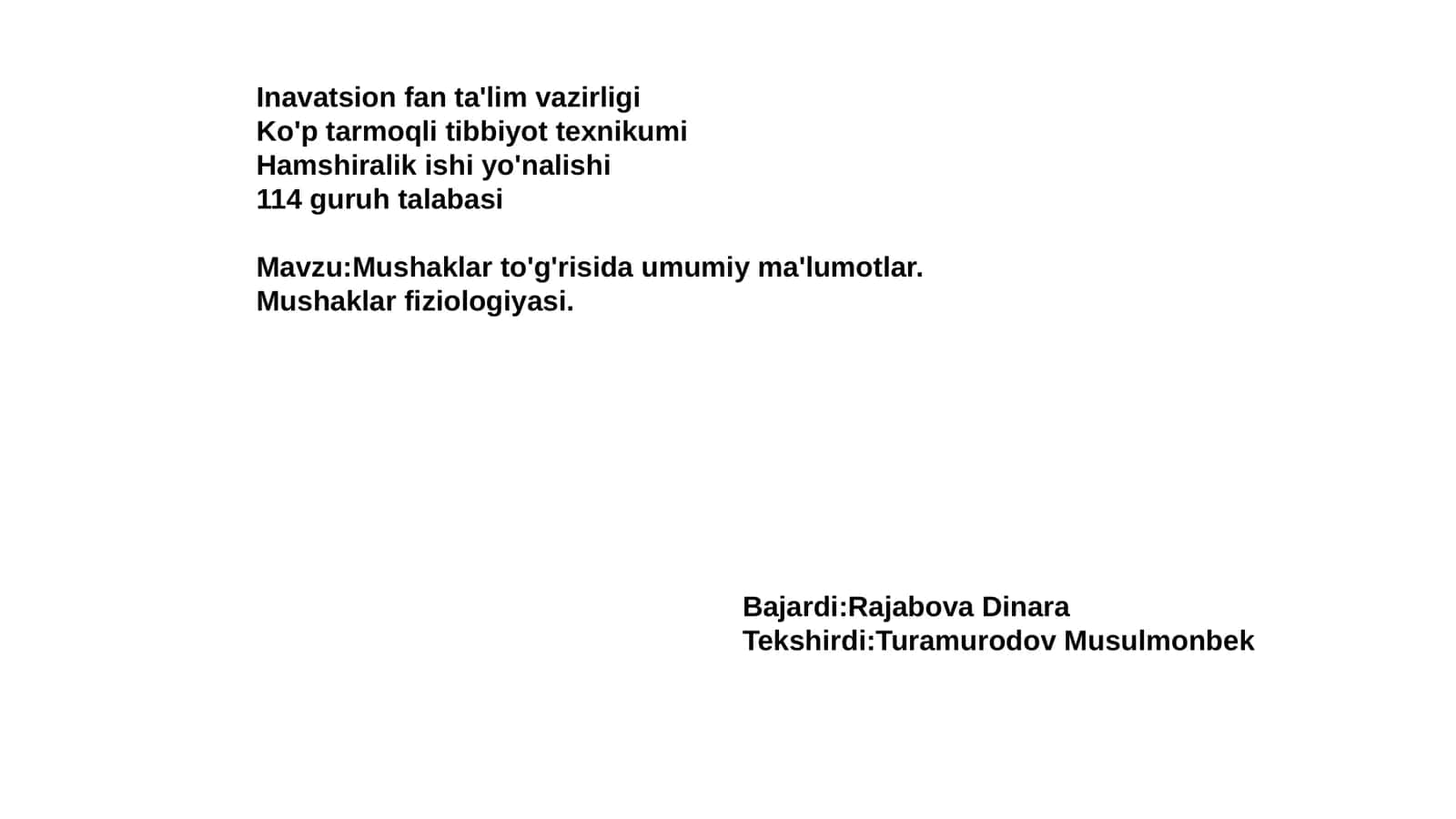 Mavzu:Mushaklar to'g'risida umumiy ma'lumotlar. Mushaklar fiziologiyasi