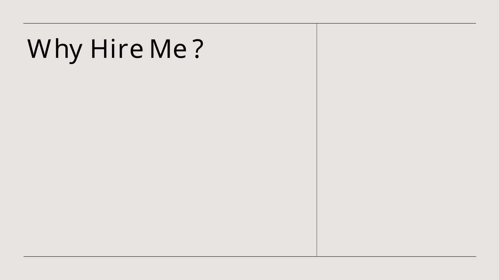 Why Hire Me?