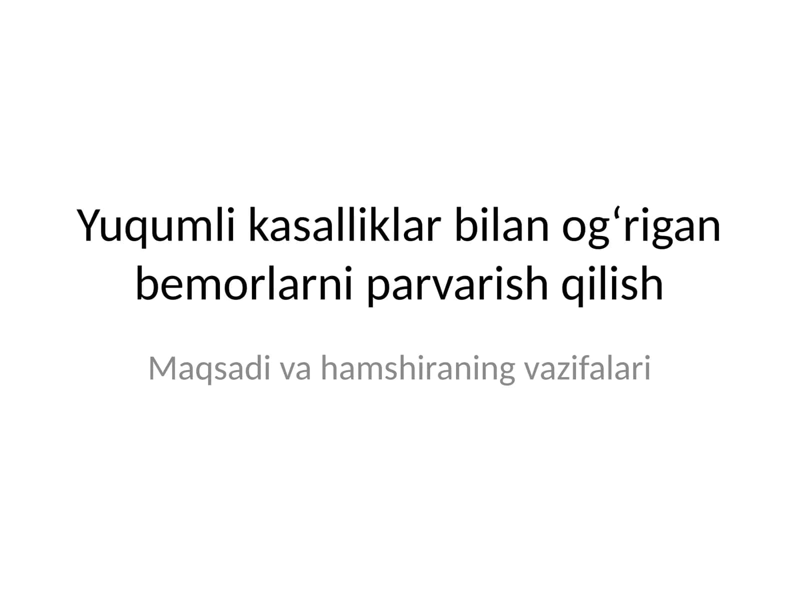Yuqumli kasalliklar bilan og‘rigan bemorlarni parvarish qilish