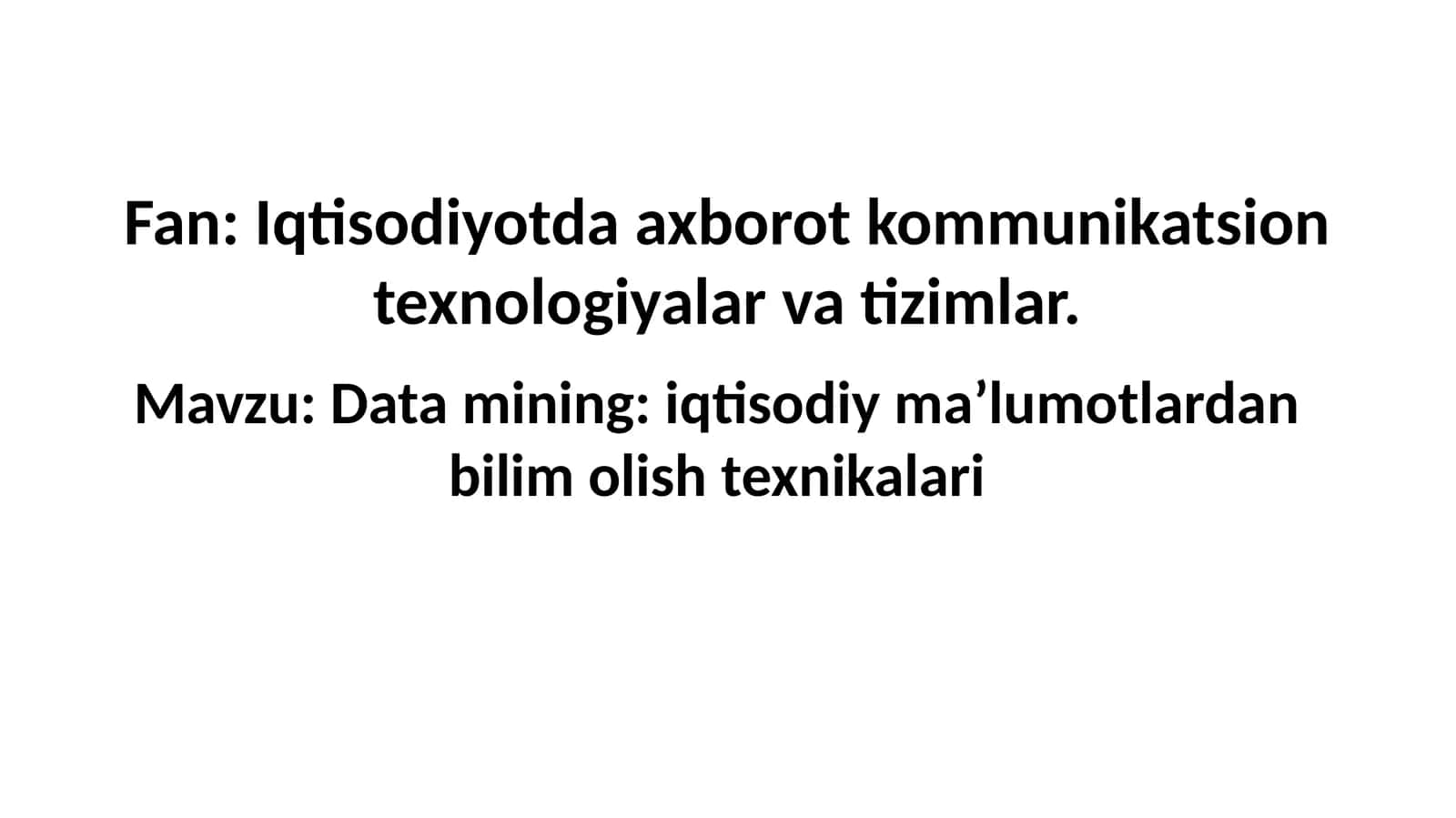 Data mining iqtisodiy ma’lumotlardan bilim olish texnikalari