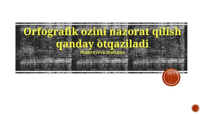 Orfografik Xatolarni Aniqlash va Tuzatish Usullari