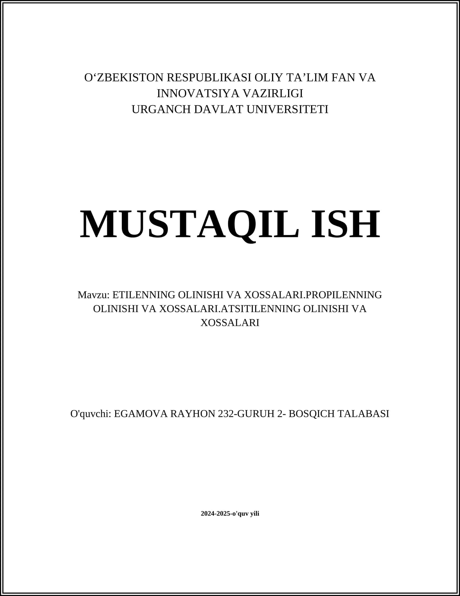 ETILENNING OLINISHI VA XOSSALARI.PROPILENNING OLINISHI VA XOSSALARI.ATSITILENNING OLINISHI VA XOSSALARI