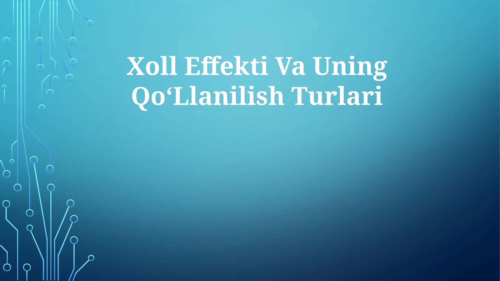 Xoll Effekti Va UningQoʻLlanilishTurlari