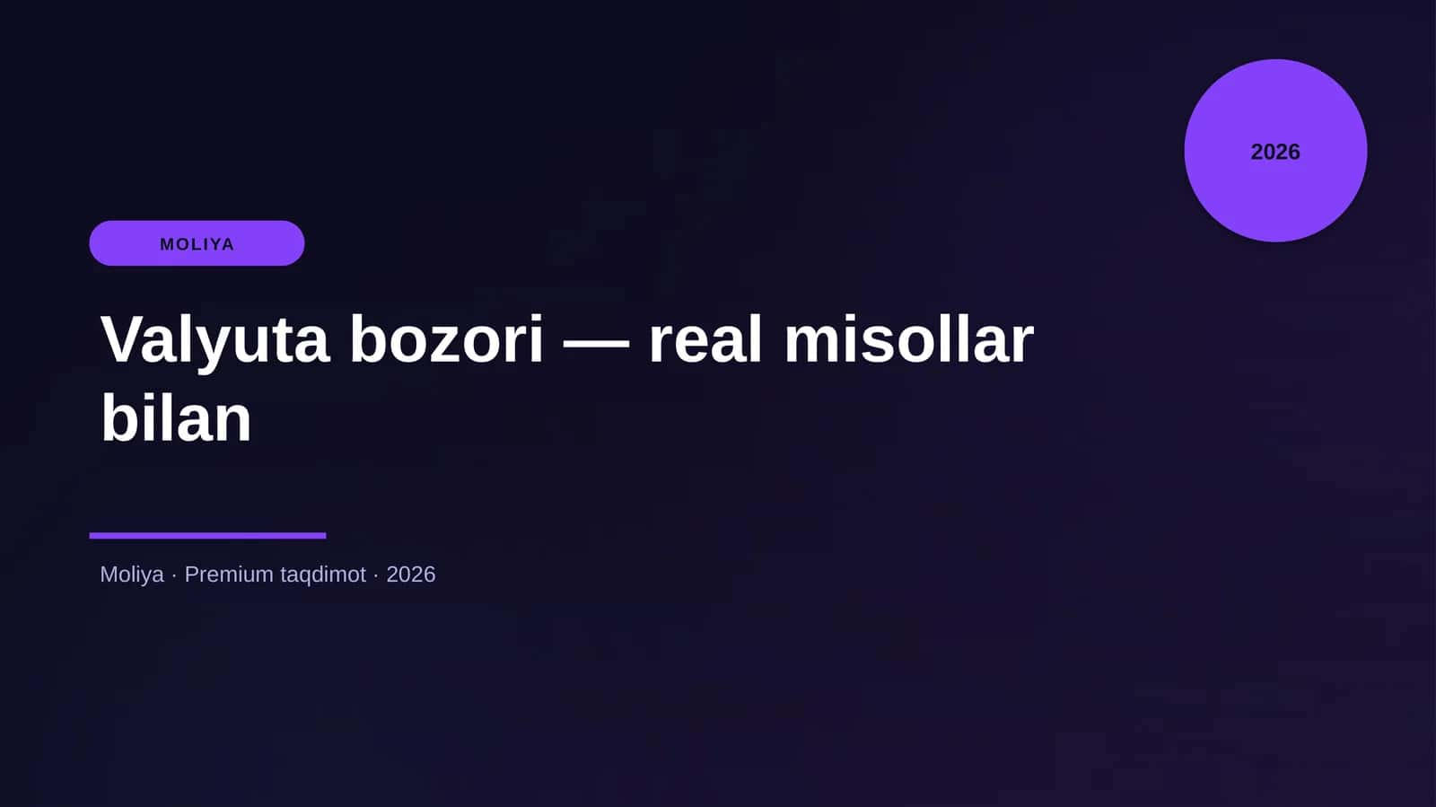 Valyuta bozori — real misollar bilan