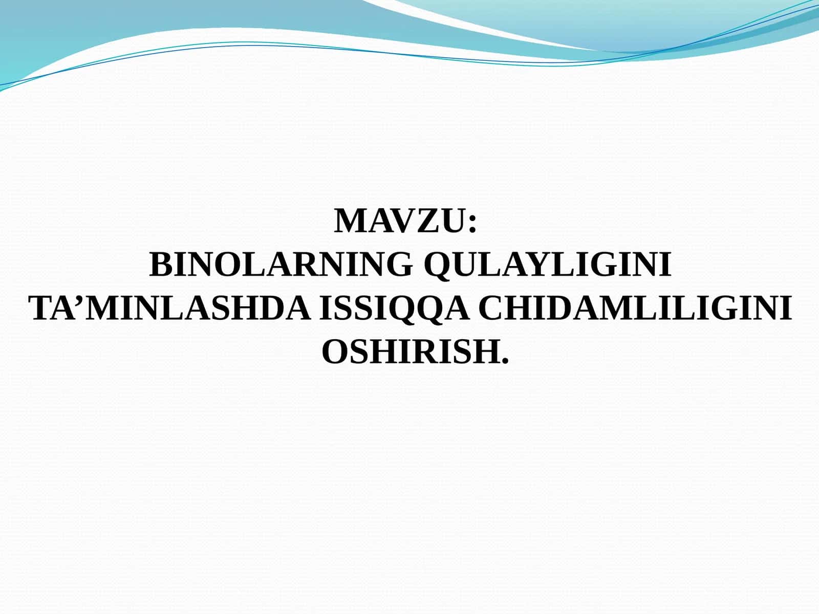 BINOLARNING QULAYLIGINI TA’MINLASHDA ISSIQQA CHIDAMLILIGINI OSHIRISH