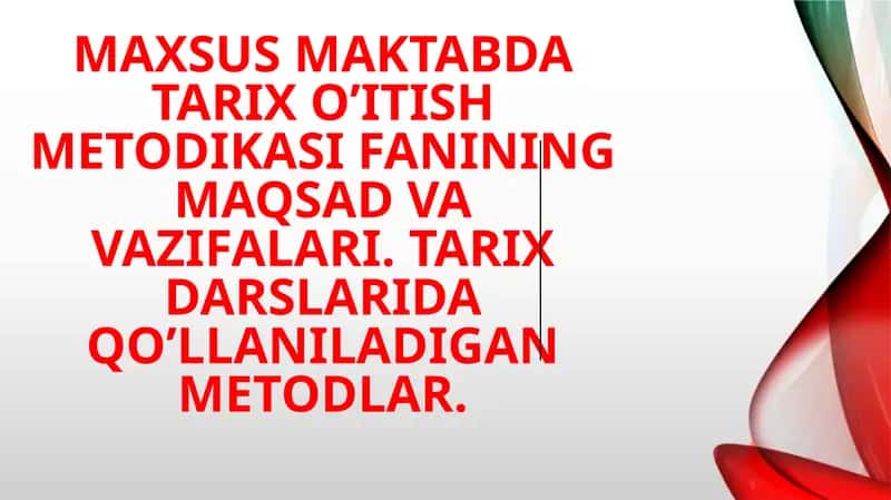 Tarix o’itish metodikasi