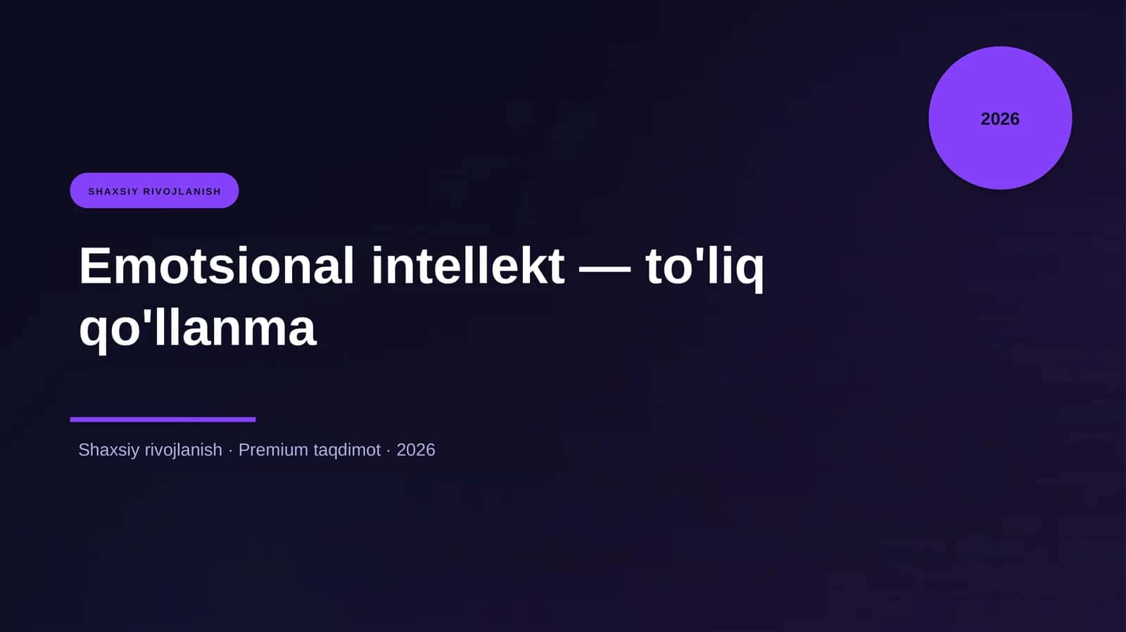 Emotsional intellekt — to'liq qo'llanma