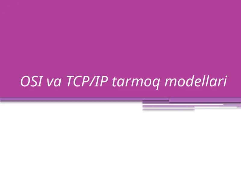 OSI va TCP/IP tarmoq modellari