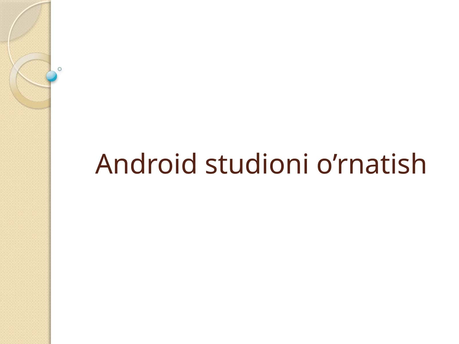 Android studioni o’rnatish