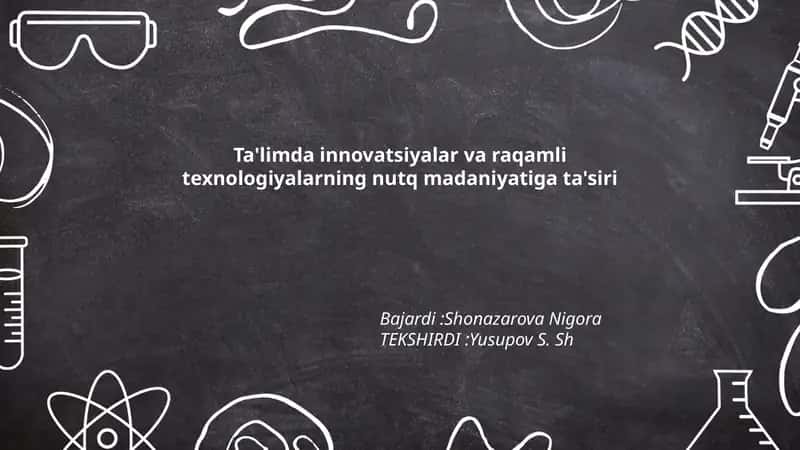Ta'limda innovatsiyalar va raqamli texnologiyalarning nutq madaniyatiga ta'siri