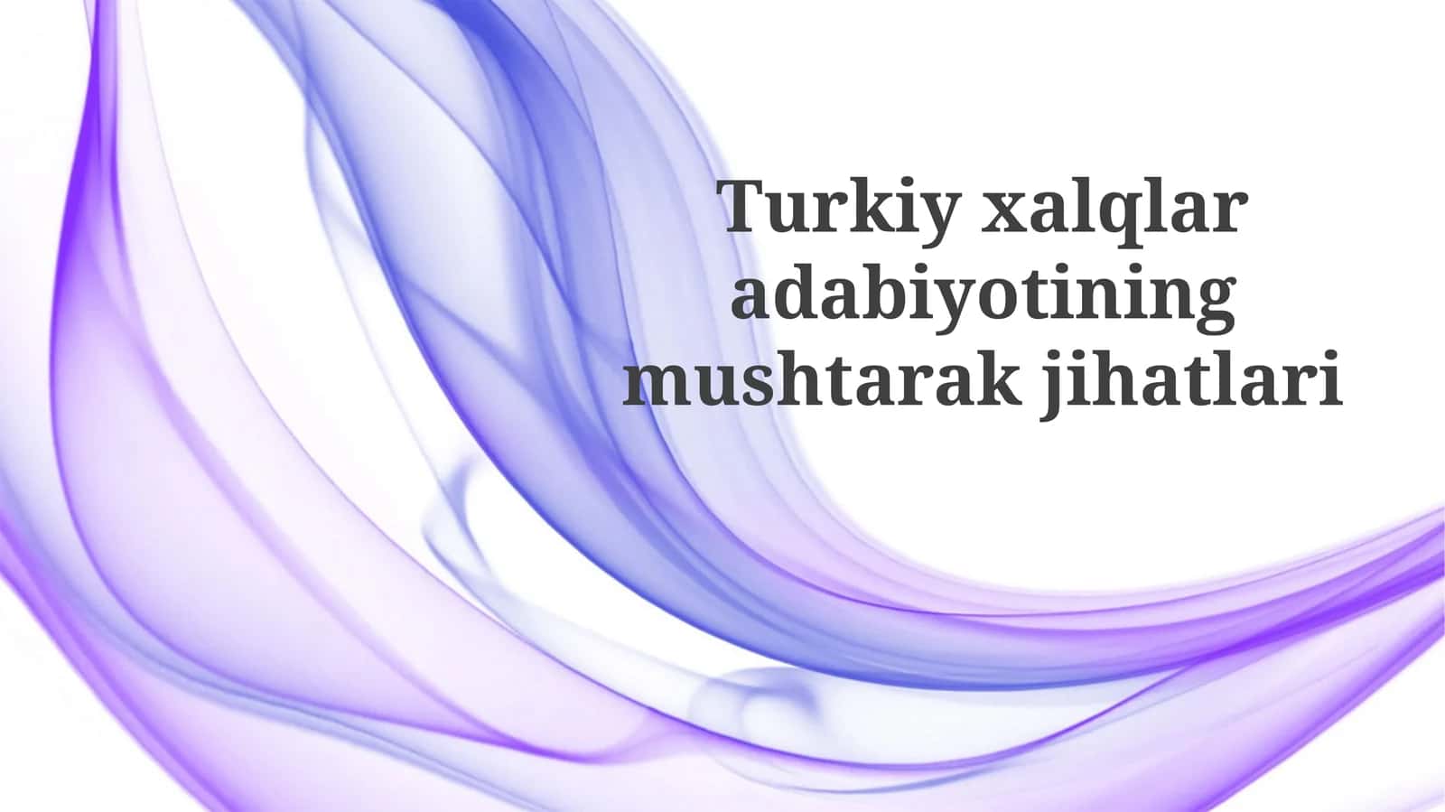 Turkiyxalqlaradabiyotiningmushtarakjihatlari