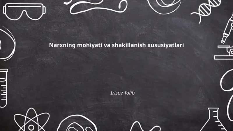 Narxning mohiyati va shakillanish xususiyatlari