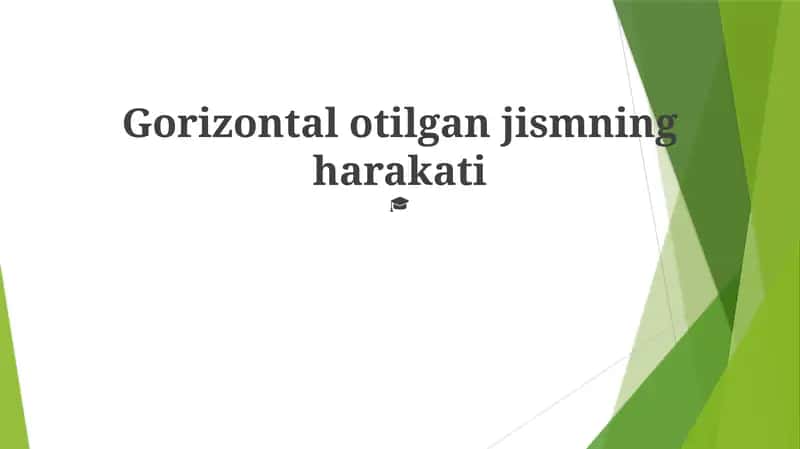 Gorizontal otilgan jismning harakati