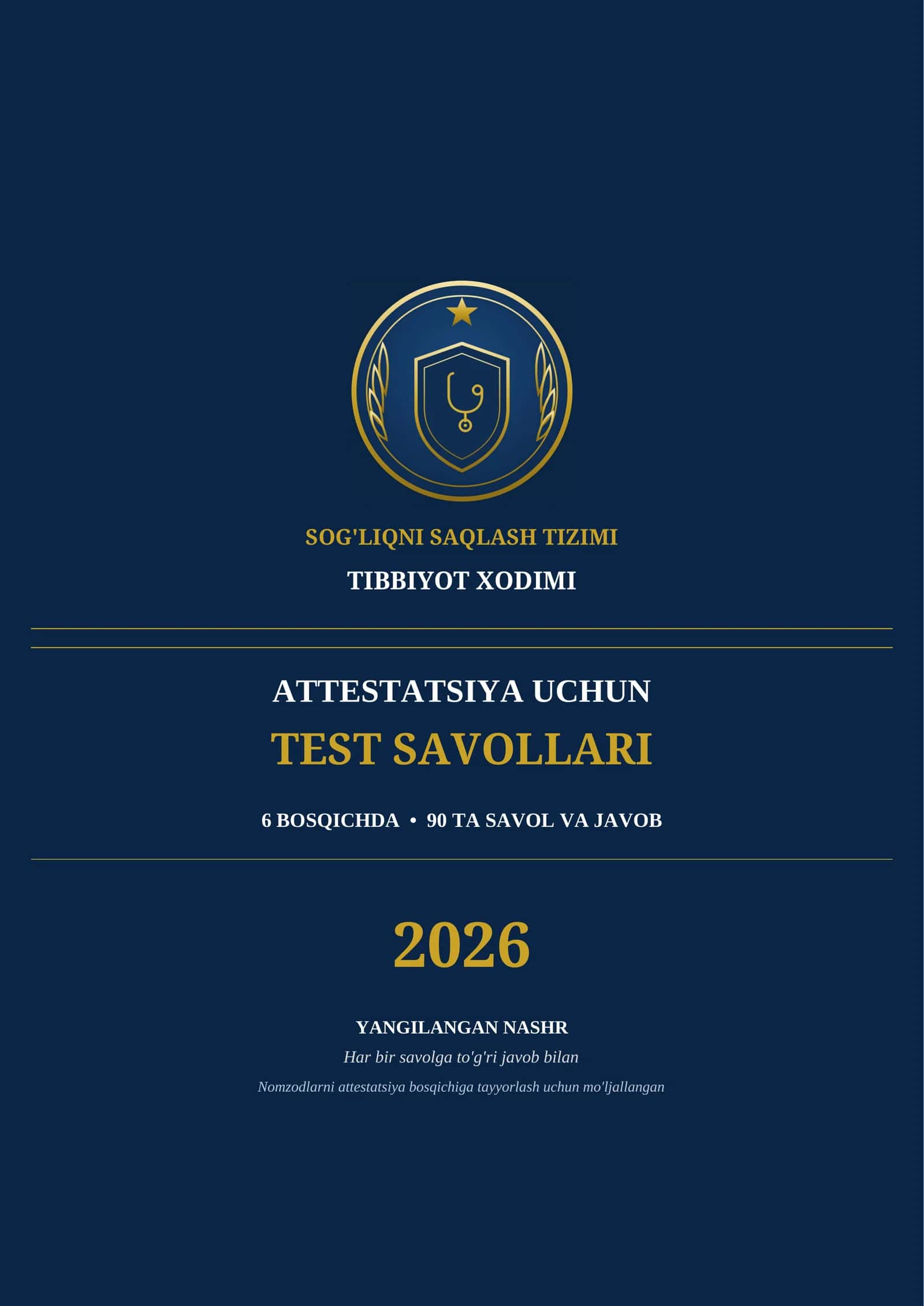 SOG'LIQNI SAQLASH TIZIMI
TIBBIYOT XODIMI
ATTESTATSIYA UCHUN
TEST SAVOLLARI VA JAVOBLARI